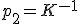 p_2=K^{-1}